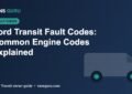 Ford Transit fault codes table and explanations